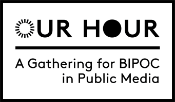 Horizontal logo without background for Our Hour: A Gathering for BIPOC in Public Media