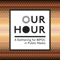 Vertical logo with background for Our Hour: A Gathering for BIPOC in Public Media